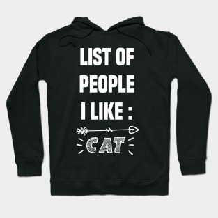 liste of people i like cat Hoodie